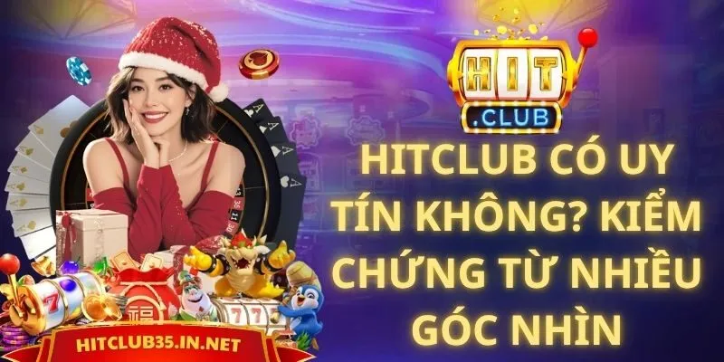 Hitclub Có Uy Tín Không