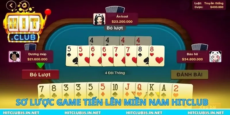 Sơ lược game tiến lên miền nam hitclub