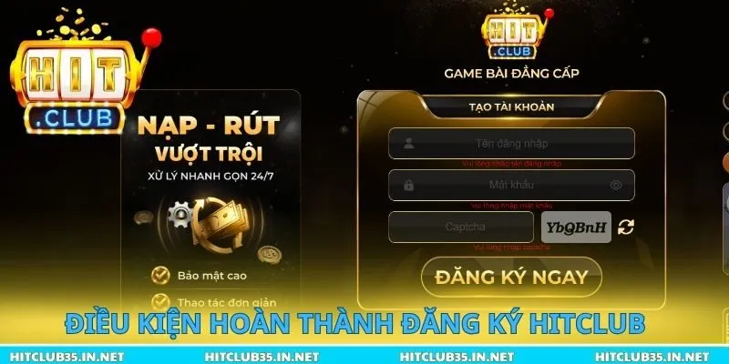 Điều kiện hoàn thành đăng ký Hitclub